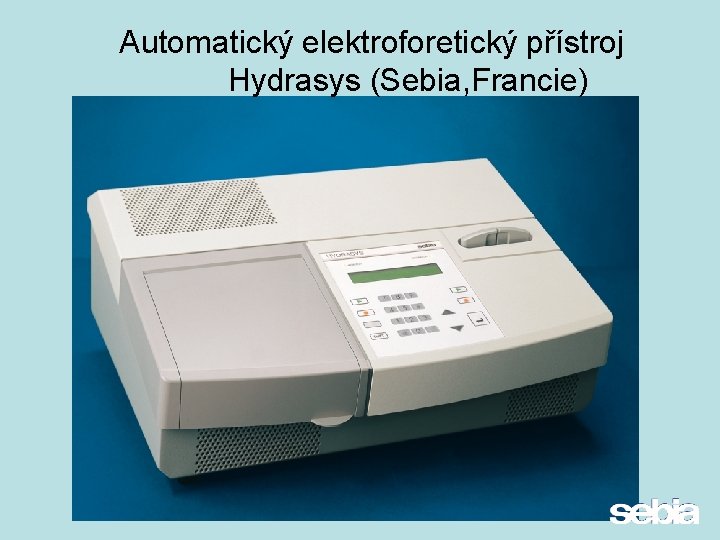 Automatický elektroforetický přístroj Hydrasys (Sebia, Francie) 