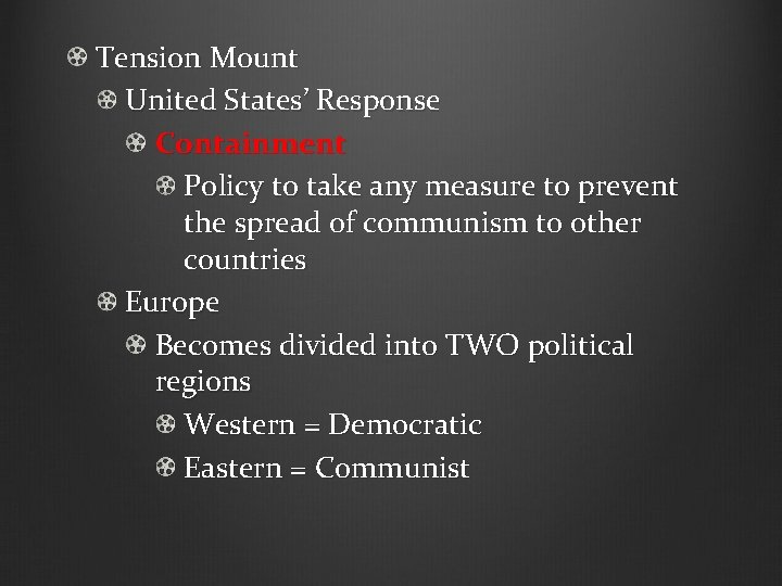 Tension Mount United States’ Response Containment Policy to take any measure to prevent the