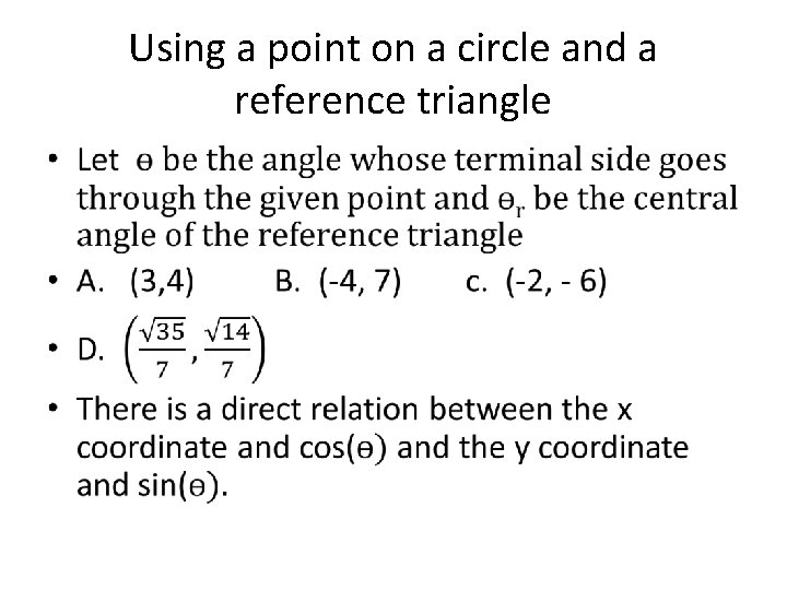 Using a point on a circle and a reference triangle • 