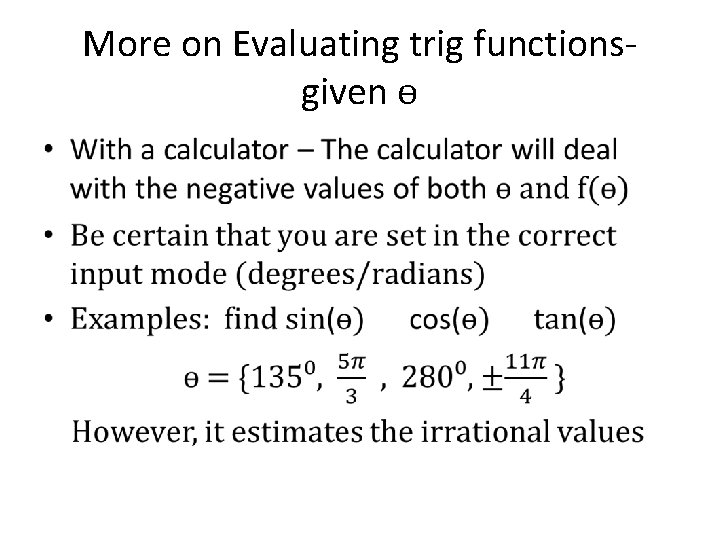 More on Evaluating trig functions- given ө • 