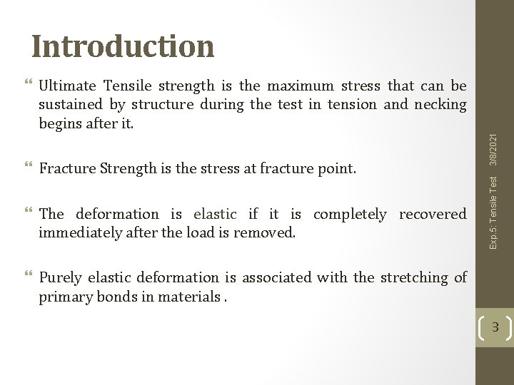 Introduction The deformation is elastic if it is completely recovered immediately after the load