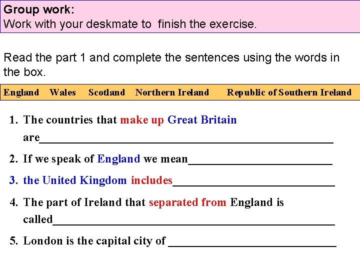 Group work: Work with your deskmate to finish the exercise. Read the part 1