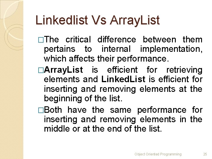 Linkedlist Vs Array. List �The critical difference between them pertains to internal implementation, which Linkedlist Vs Array. List �The critical difference between them pertains to internal implementation, which