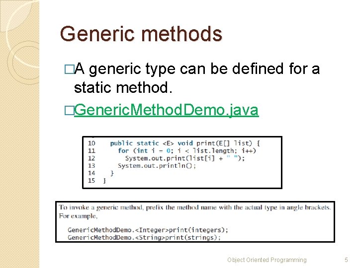 Generic methods �A generic type can be defined for a static method. �Generic. Method. Generic methods �A generic type can be defined for a static method. �Generic. Method.