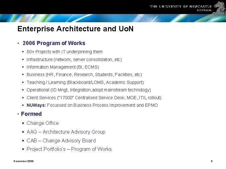 Enterprise Architecture and Uo. N • 2006 Program of Works § 50+ Projects with