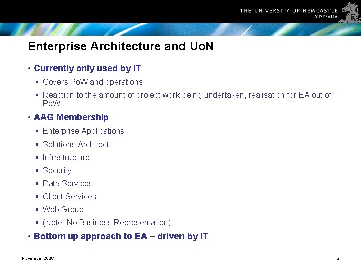 Enterprise Architecture and Uo. N • Currently only used by IT § Covers Po.