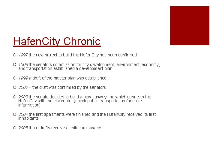Hafen. City Chronic ¡ 1997 the new project to build the Hafen. City has