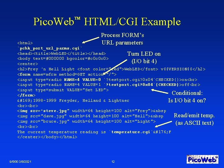 Pico. Web HTML/CGI Example TM Process FORM’s URL parameters <html> `pchk_port_url_parms. cgi` <head><title>Web. LED</title></head>