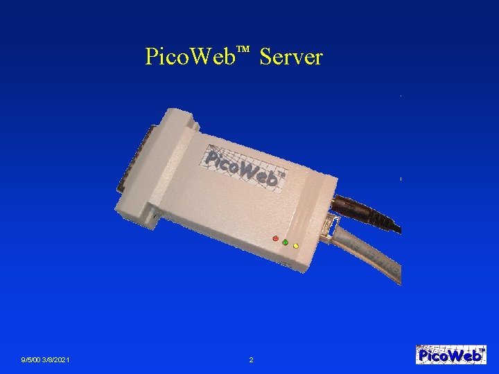 Pico. Web Server TM 9/5/00 3/8/2021 2 