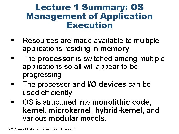 Lecture 1 Summary: OS Management of Application Execution § § Resources are made available