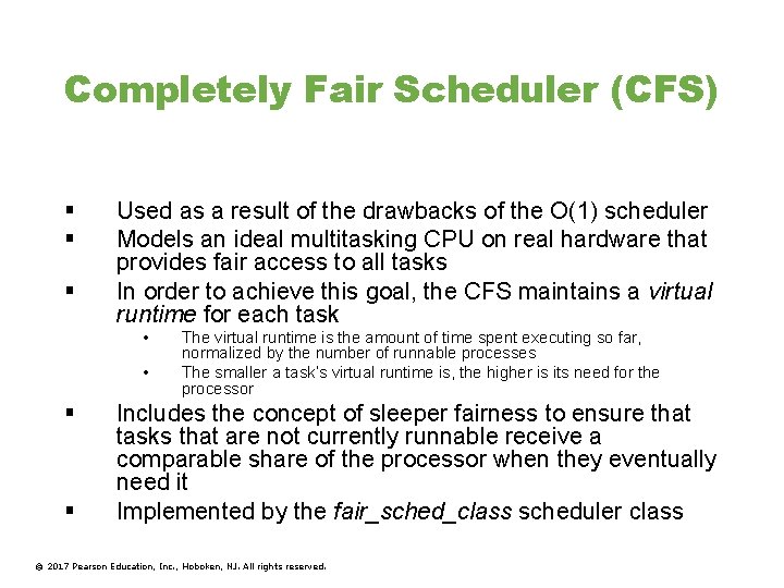 Completely Fair Scheduler (CFS) § § § Used as a result of the drawbacks
