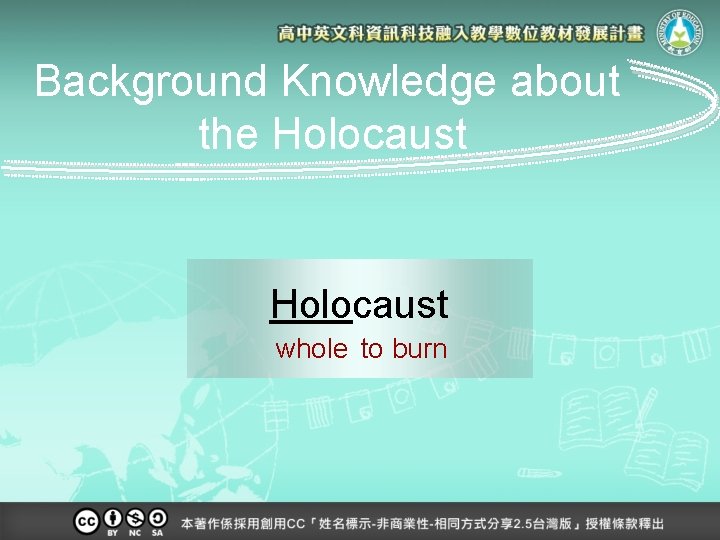 Background Knowledge about the Holocaust whole to burn 