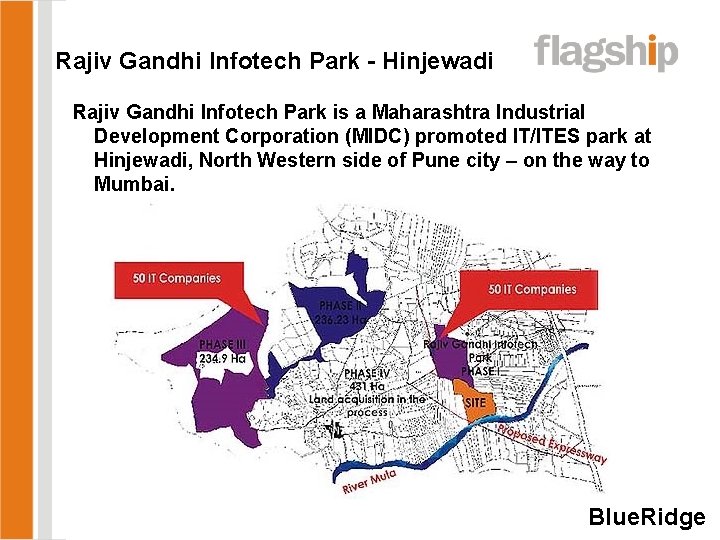 Rajiv Gandhi Infotech Park - Hinjewadi Rajiv Gandhi Infotech Park is a Maharashtra Industrial