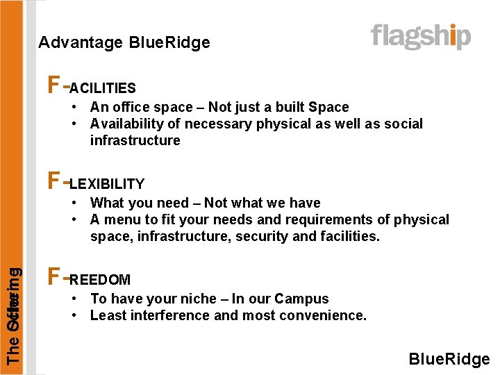 Advantage Blue. Ridge F-ACILITIES • An office space – Not just a built Space