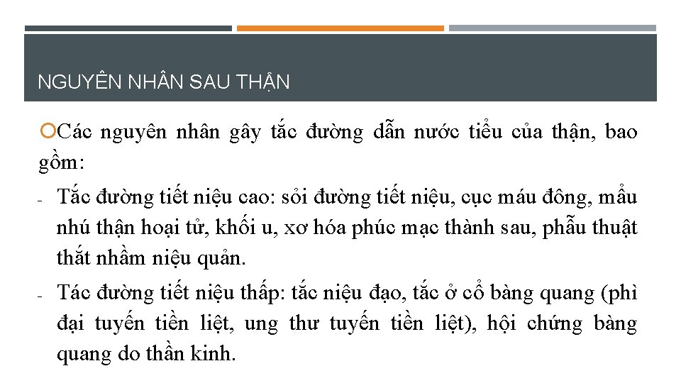 NGUYÊN NH N SAU THẬN Các nguyên nhân gây tắc đường dẫn nước tiểu