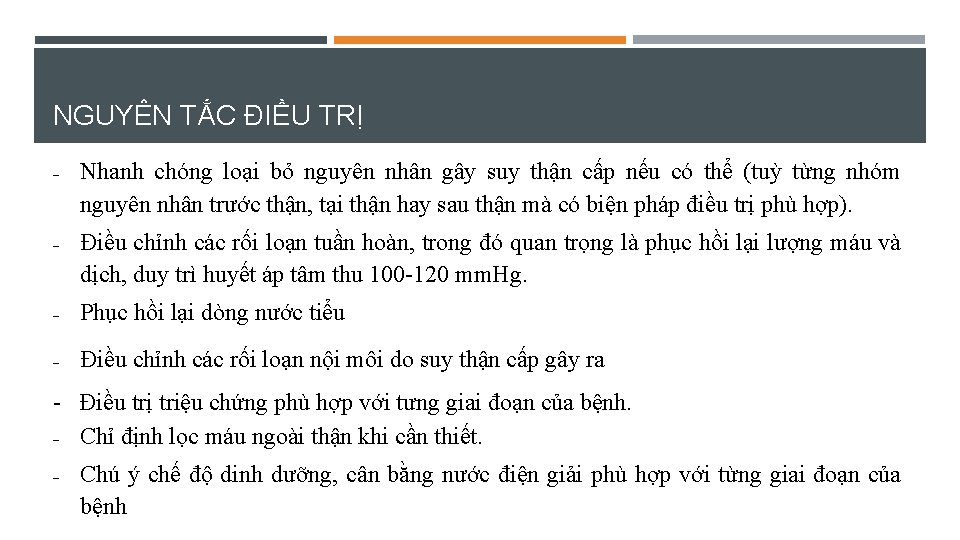 NGUYÊN TẮC ĐIỀU TRỊ - - Nhanh chóng loại bỏ nguyên nhân gây suy