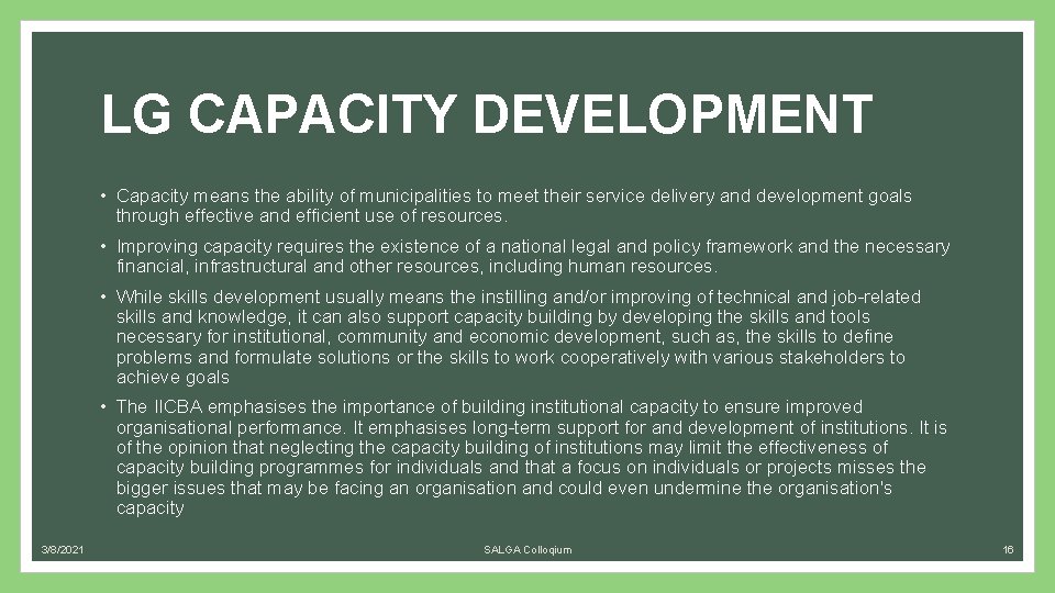 LG CAPACITY DEVELOPMENT • Capacity means the ability of municipalities to meet their service