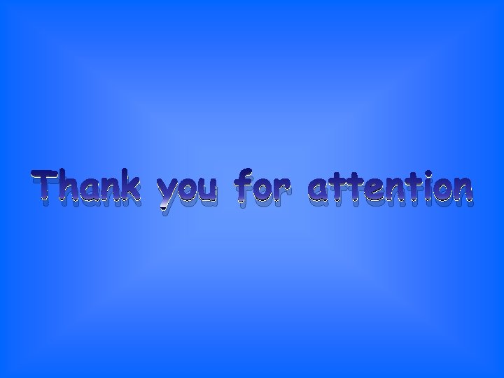 Thank you for attention 