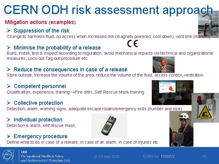 CERN ODH risk assessment approach Mitigation actions (examples) Ø Suppression of the risk Change