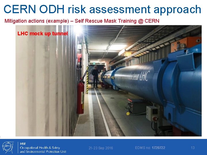 CERN ODH risk assessment approach Mitigation actions (example) – Self Rescue Mask Training @