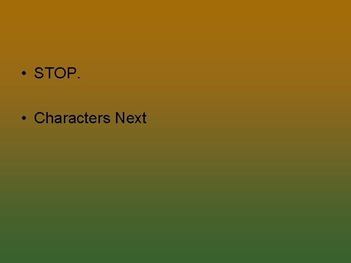  • STOP. • Characters Next 