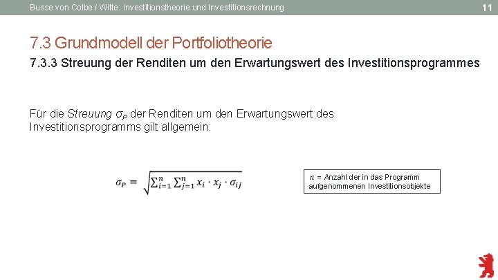 11 Busse von Colbe / Witte: Investitionstheorie und Investitionsrechnung 7. 3 Grundmodell der Portfoliotheorie