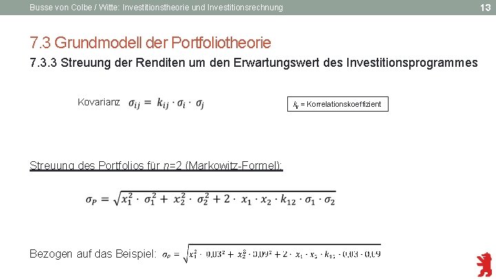 13 Busse von Colbe / Witte: Investitionstheorie und Investitionsrechnung 7. 3 Grundmodell der Portfoliotheorie