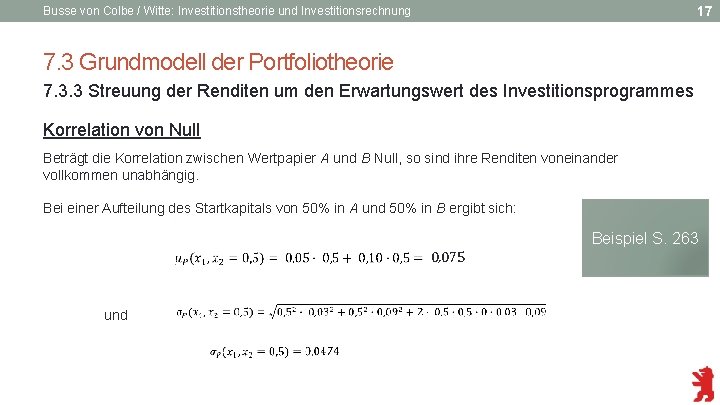 17 Busse von Colbe / Witte: Investitionstheorie und Investitionsrechnung 7. 3 Grundmodell der Portfoliotheorie