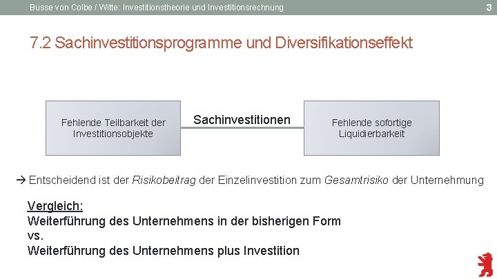 3 Busse von Colbe / Witte: Investitionstheorie und Investitionsrechnung 7. 2 Sachinvestitionsprogramme und Diversifikationseffekt