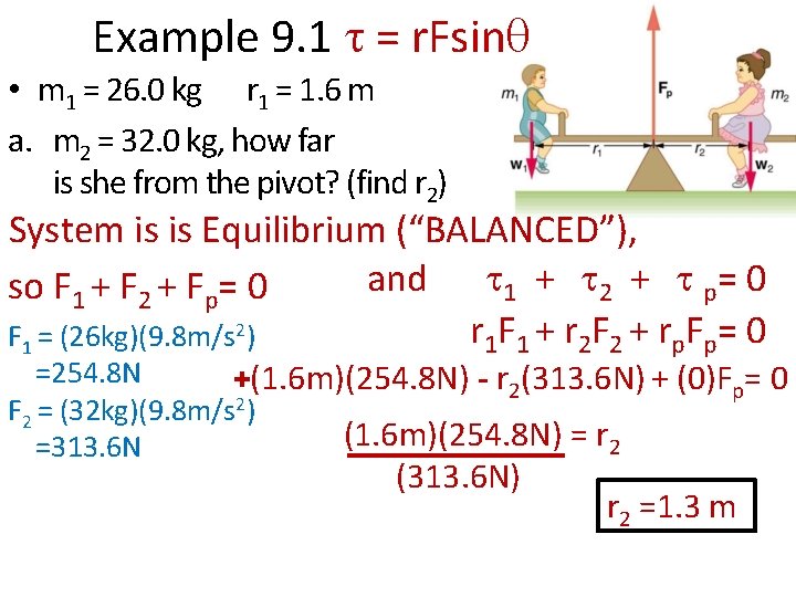 Example 9. 1 = r. Fsin • m 1 = 26. 0 kg r