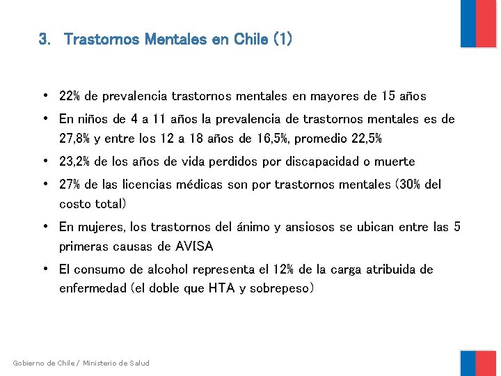 3. Trastornos Mentales en Chile (1) • 22% de prevalencia trastornos mentales en mayores