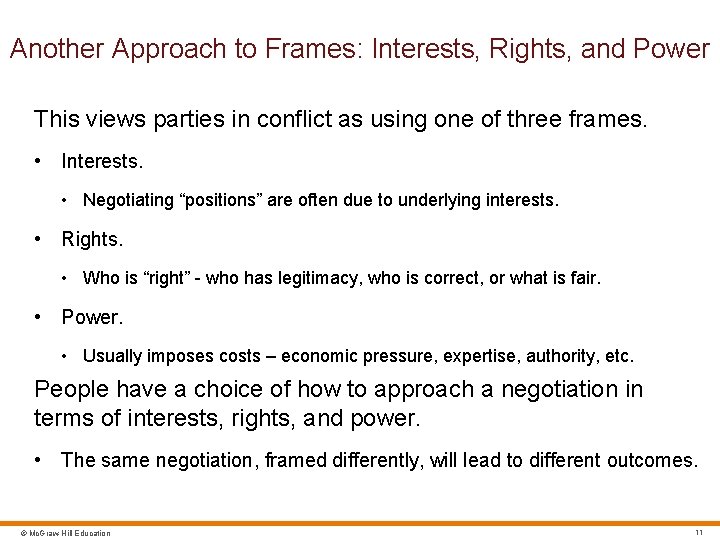 Another Approach to Frames: Interests, Rights, and Power This views parties in conflict as
