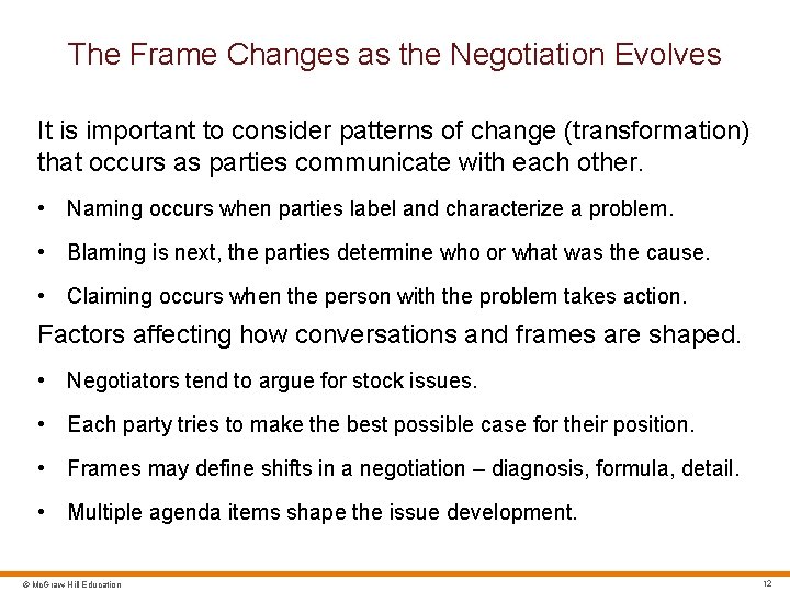 The Frame Changes as the Negotiation Evolves It is important to consider patterns of