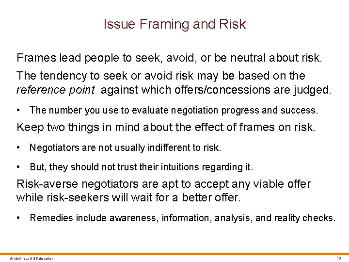 Issue Framing and Risk Frames lead people to seek, avoid, or be neutral about