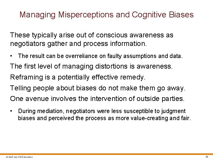 Managing Misperceptions and Cognitive Biases These typically arise out of conscious awareness as negotiators