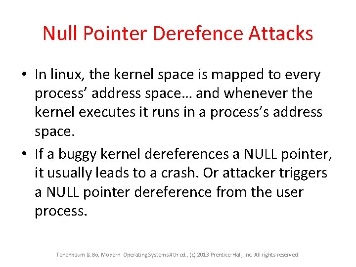 Null Pointer Derefence Attacks • In linux, the kernel space is mapped to every