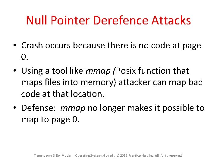 Null Pointer Derefence Attacks • Crash occurs because there is no code at page