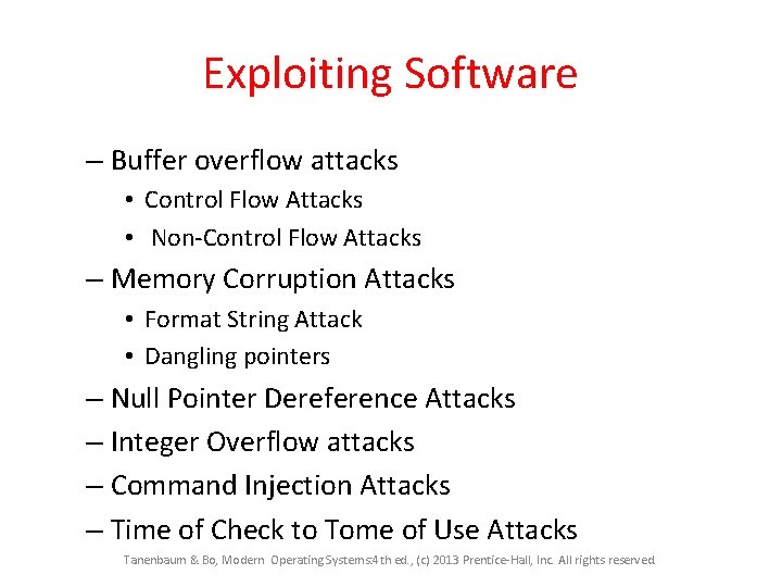 Exploiting Software – Buffer overflow attacks • Control Flow Attacks • Non-Control Flow Attacks