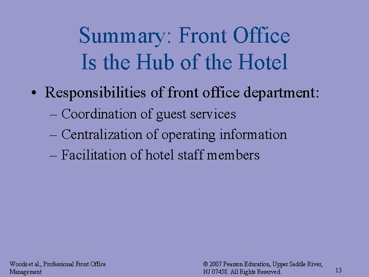 Summary: Front Office Is the Hub of the Hotel • Responsibilities of front office