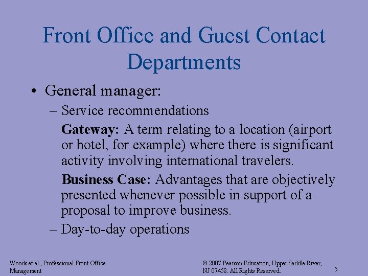 Front Office and Guest Contact Departments • General manager: – Service recommendations Gateway: A