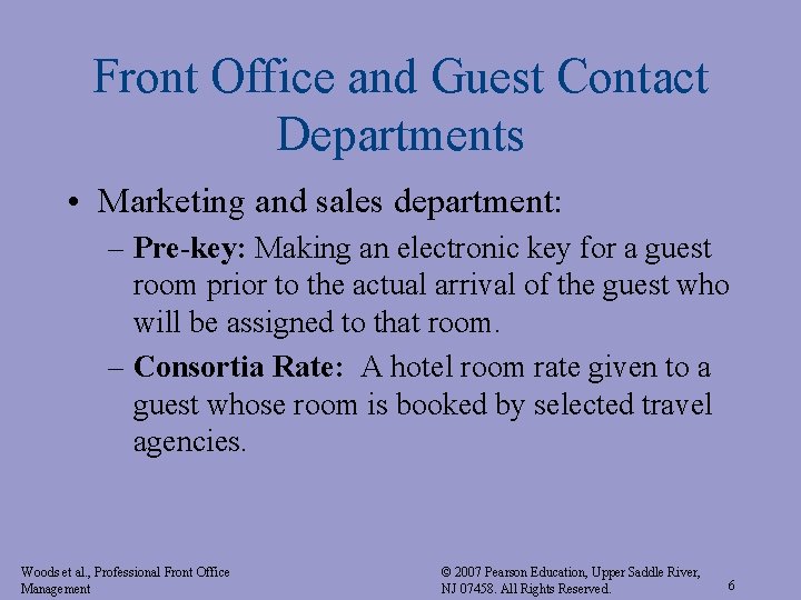 Front Office and Guest Contact Departments • Marketing and sales department: – Pre-key: Making