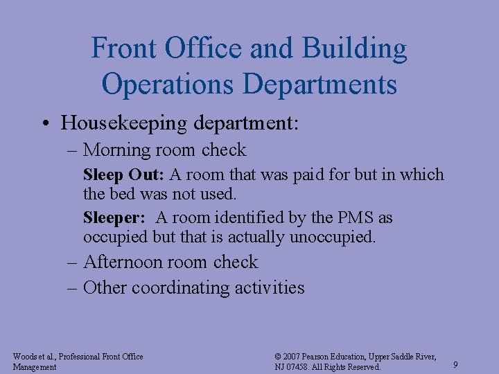 Front Office and Building Operations Departments • Housekeeping department: – Morning room check Sleep