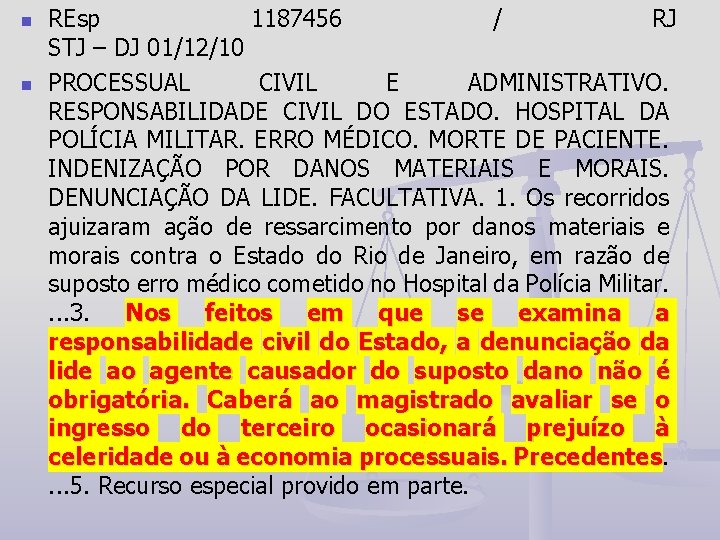 n n REsp 1187456 / RJ STJ – DJ 01/12/10 PROCESSUAL CIVIL E ADMINISTRATIVO.