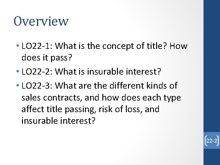 Overview • LO 22 -1: What is the concept of title? How does it