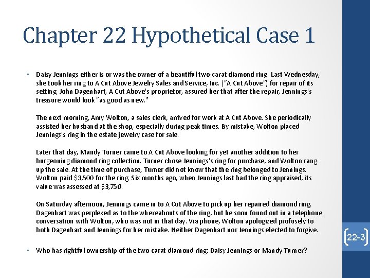 Chapter 22 Hypothetical Case 1 • Daisy Jennings either is or was the owner