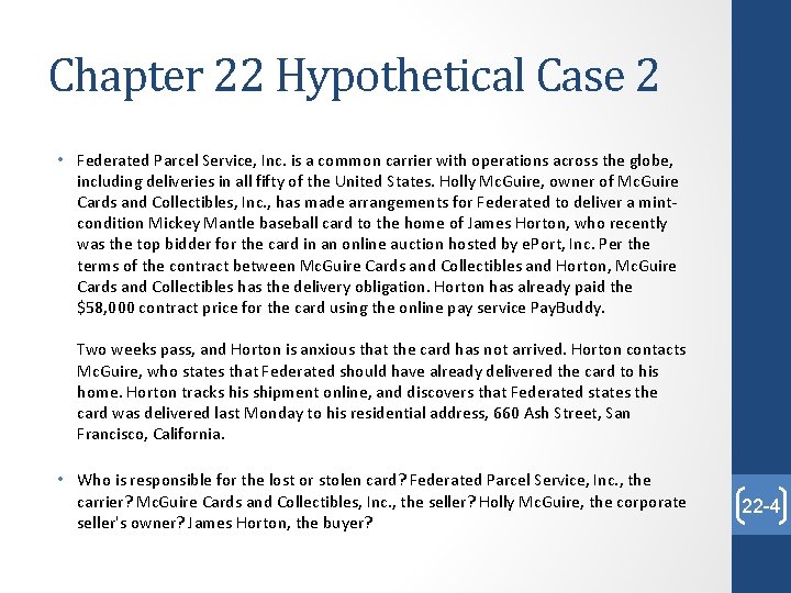 Chapter 22 Hypothetical Case 2 • Federated Parcel Service, Inc. is a common carrier