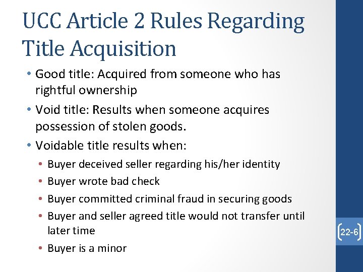 UCC Article 2 Rules Regarding Title Acquisition • Good title: Acquired from someone who