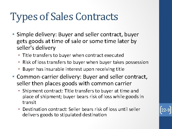 Types of Sales Contracts • Simple delivery: Buyer and seller contract, buyer gets goods