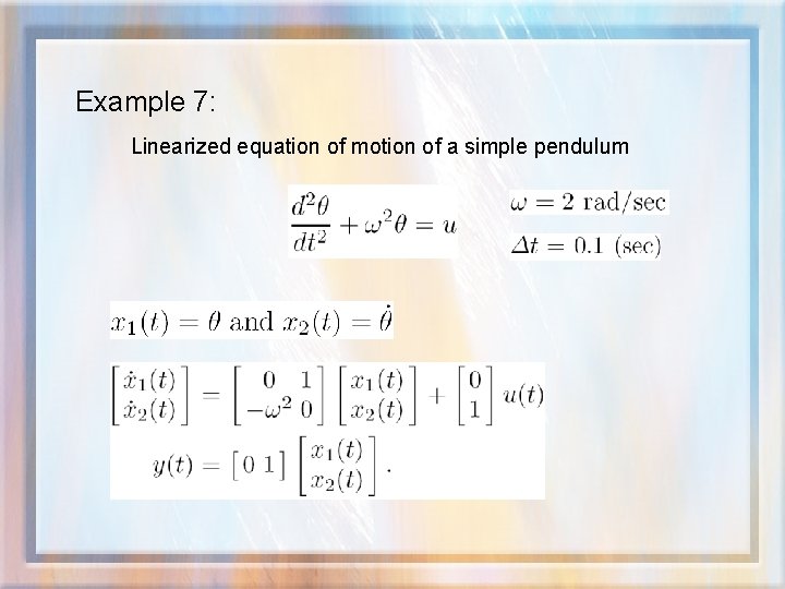 Example 7: Linearized equation of motion of a simple pendulum 