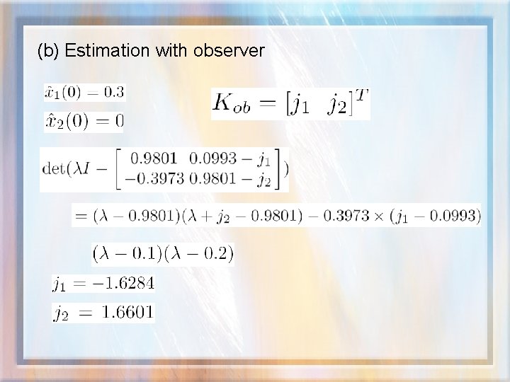 (b) Estimation with observer 